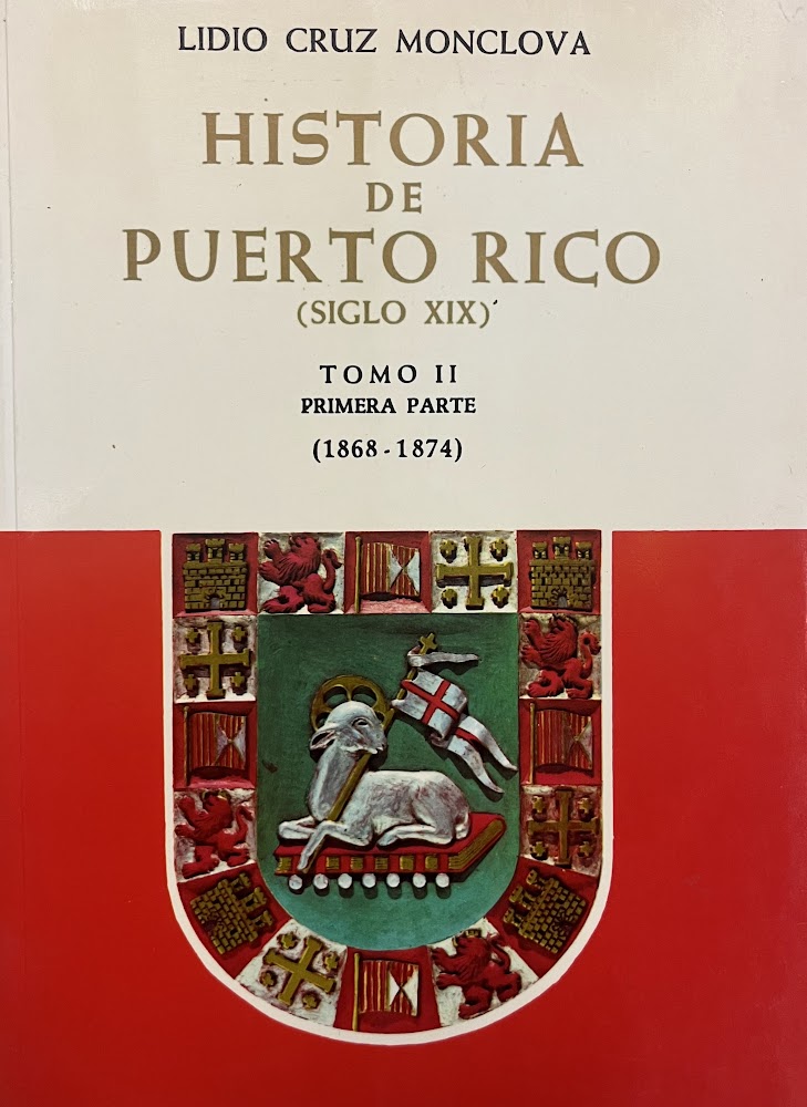Historia de Puerto Rico, Siglo XIX (Tomo II, Primera Parte, 1868-1874)
