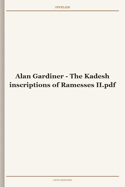 The Kadesh inscriptions of Ramesses II