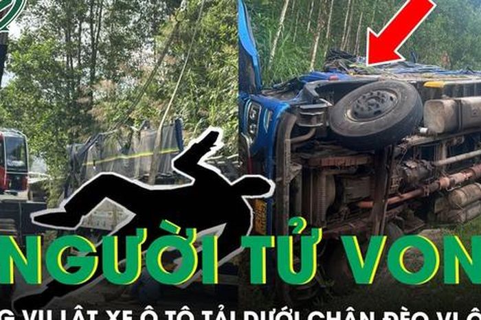Lật xe ô tô tải dưới chân đèo Vi Ô Lắc, 2 người tử vong trong đêm, 1 người bị thương - Báo Sức Khỏe &amp; Đời Sống