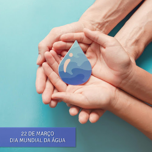 22 de Mar&ccedil;o - Dia Mundial da &Aacute;gua