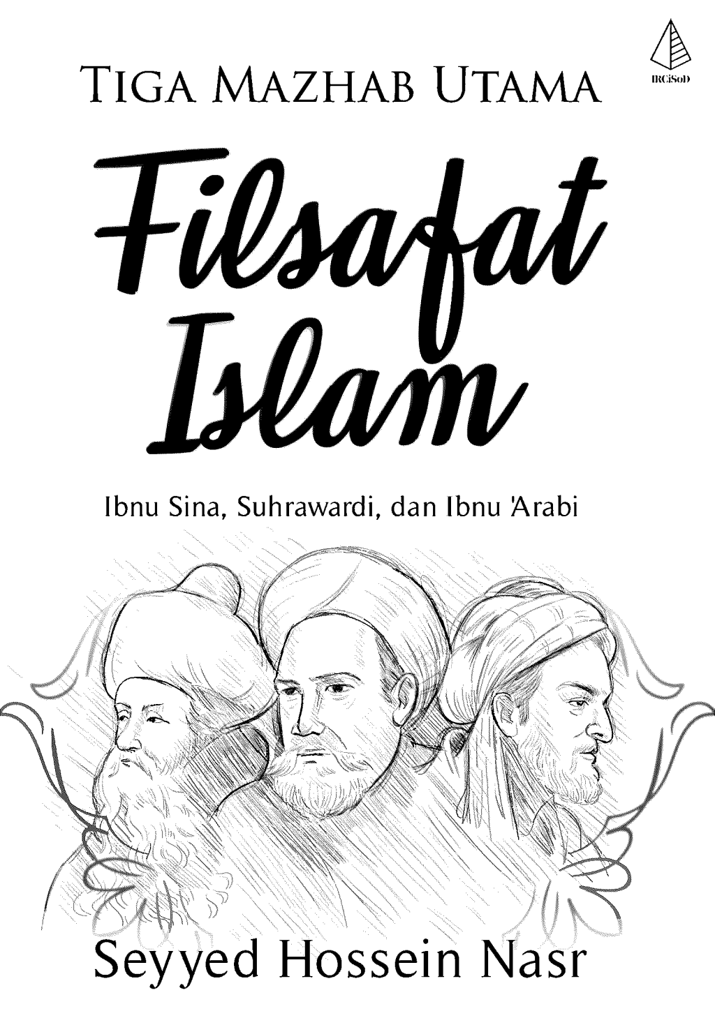 Tiga Mazhab Utama Filsafat Islam: Ibnu Sina, Suhrawardi, dan Lainnya