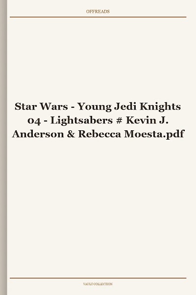Star Wars - Young Jedi Knights 04 - Lightsabers # Kevin J. Anderson & Rebecca Moesta