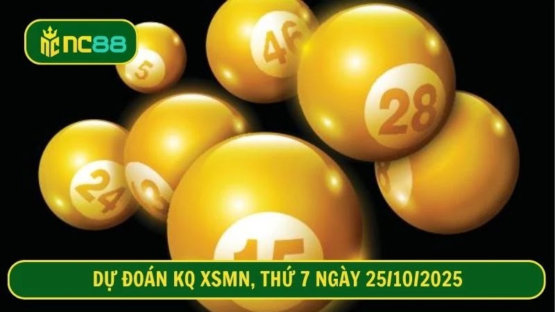 Dự đoán KQ XSMN, thứ 7 ngày 25/10/2025