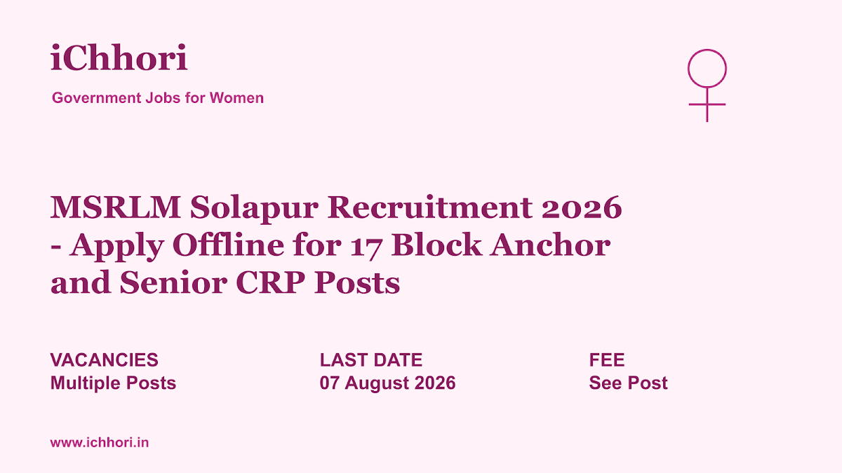 MSRLM Solapur Recruitment 2026 - Apply Offline for 17 Block Anchor and Senior CRP Posts - iChhori