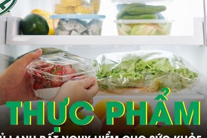 6 loại thực phẩm không nên bảo quản trong tủ lạnh, rất nguy hiểm cho sức khỏe - Báo Sức Khỏe &amp; Đời Sống