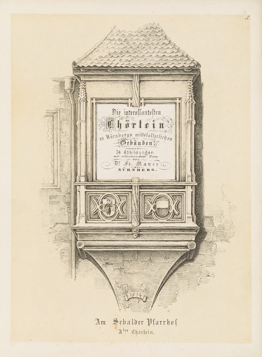 Die interessantesten Chorlein an Nurnbergs mittelalterlichen Gebauden Pl05 1850