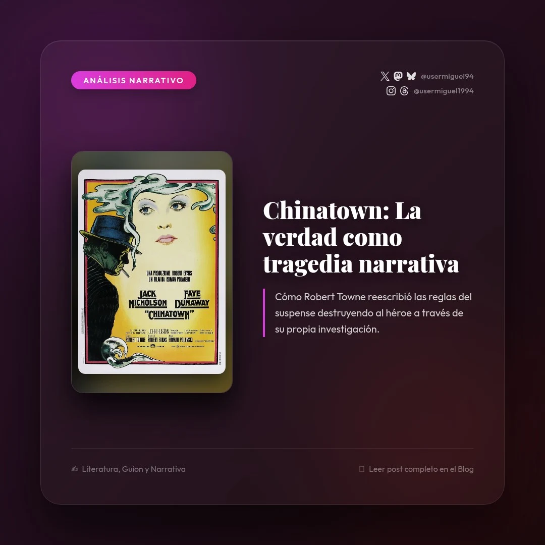 Chinatown y el arte de usar la verdad como arma trágica