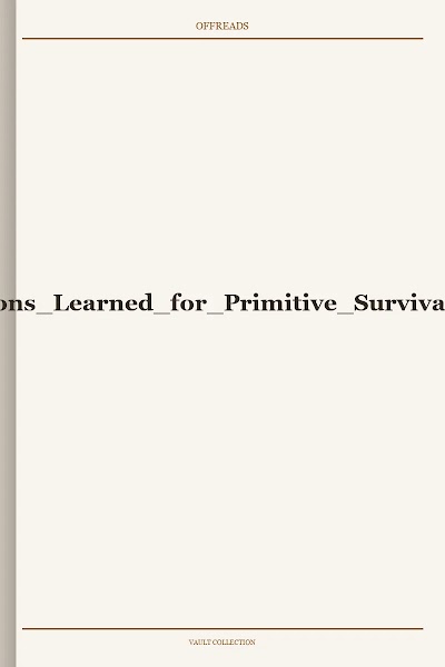 LED Lessons Learned for Primitive Survival 2012