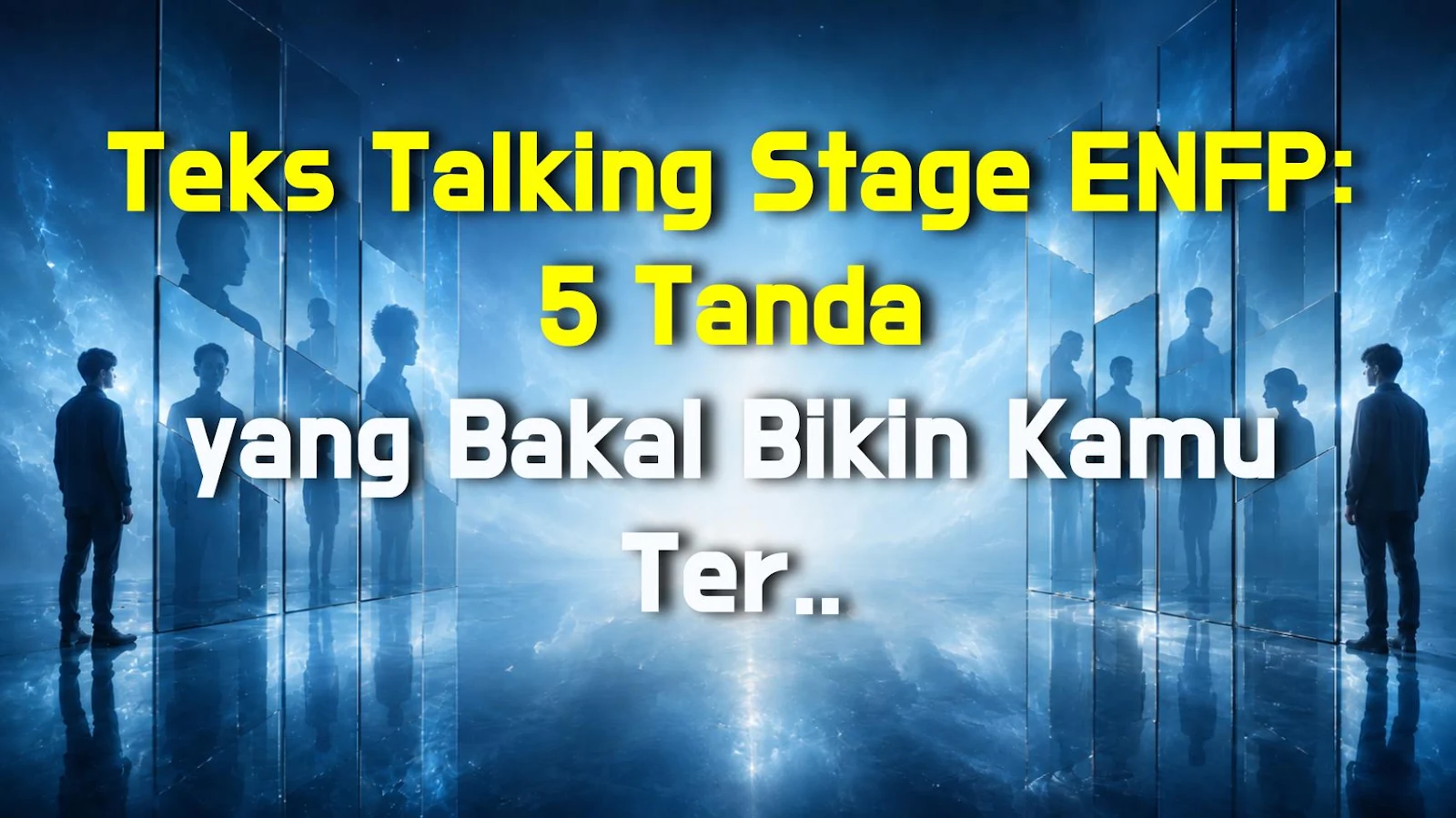 Teks Talking Stage ENFP: 5 Tanda yang Bakal Bikin Kamu Tercengang