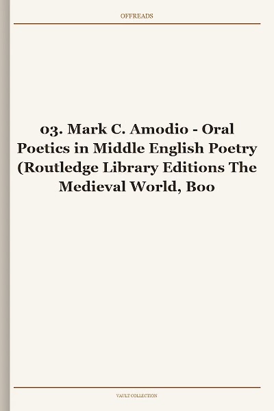 Oral Poetics in Middle English Poetry (Routledge Library Editions The Medieval World, Book 3)