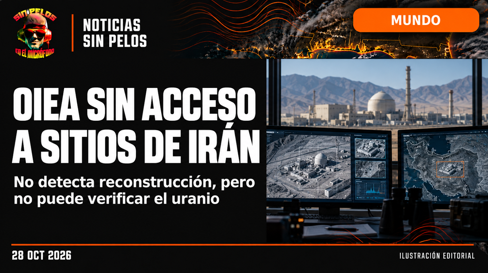 OIEA no detecta reconstrucción nuclear en Irán, pero sigue sin acceso a los sitios