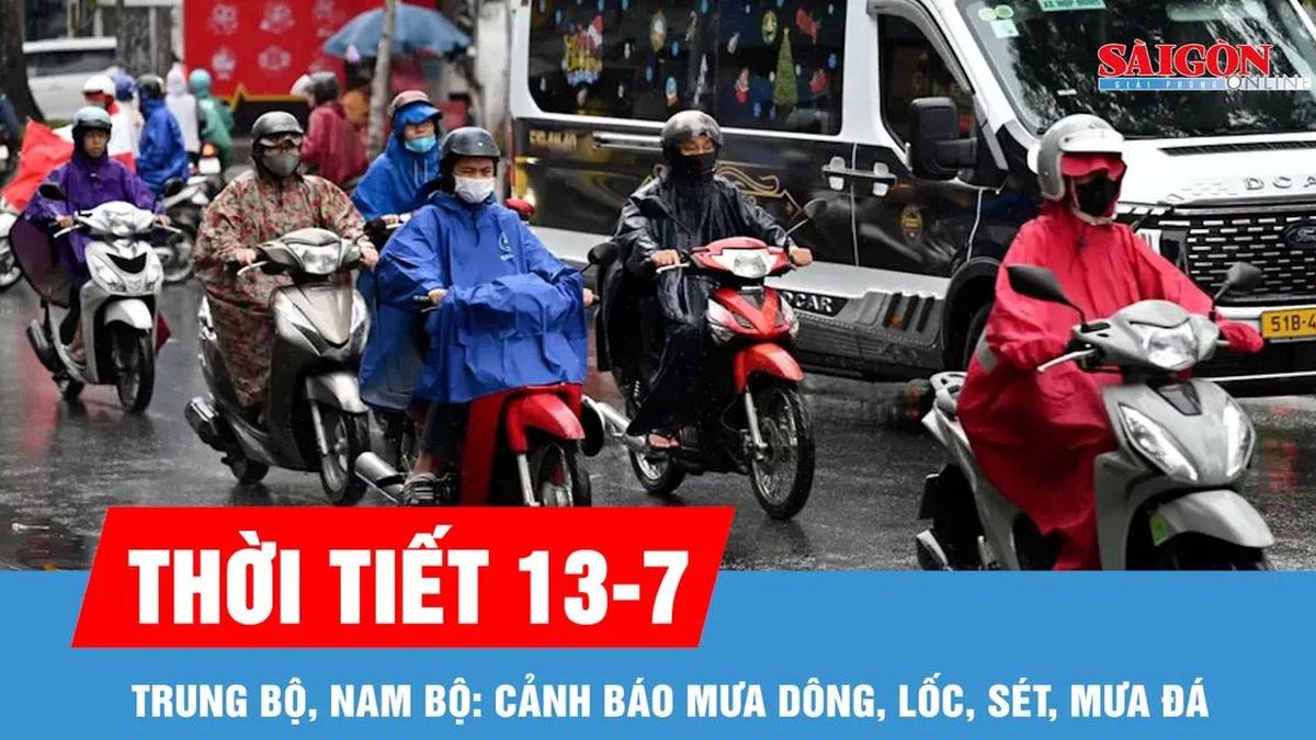 Thời tiết 13-7: Trung bộ, Nam bộ: Cảnh báo mưa dông, lốc, sét, mưa đá - Báo Sài Gòn Giải Phóng