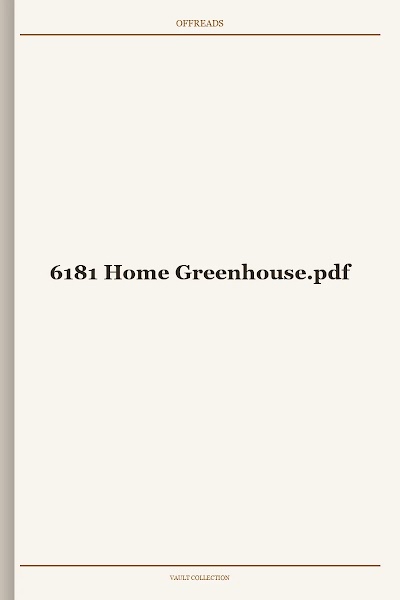 6181 Home Greenhouse