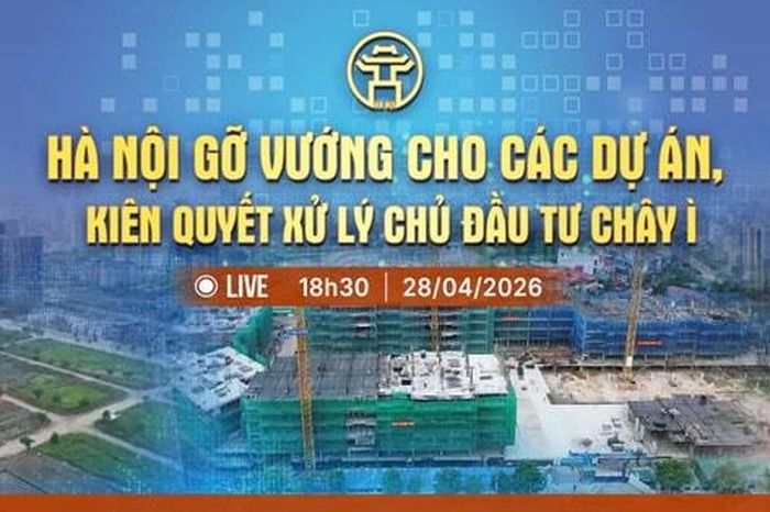 [TRỰC TIẾP] Chương trình thời sự: Hà Nội gỡ vướng cho các dự án, kiên quyết xử lý chủ đầu tư chây ỳ - Báo Hà Nội Mới