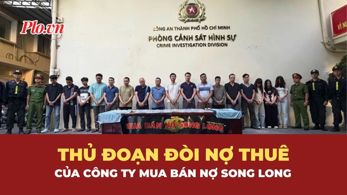 Bóc trần thủ đoạn đòi nợ thuê của công ty Mua bán nợ Song Long - Báo Pháp Luật TP.HCM