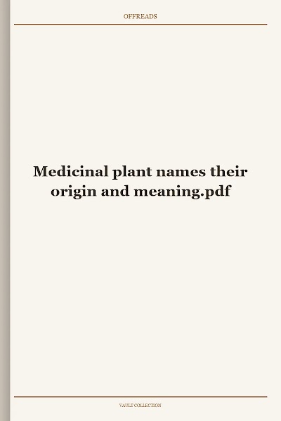 Medicinal plant names their origin and meaning