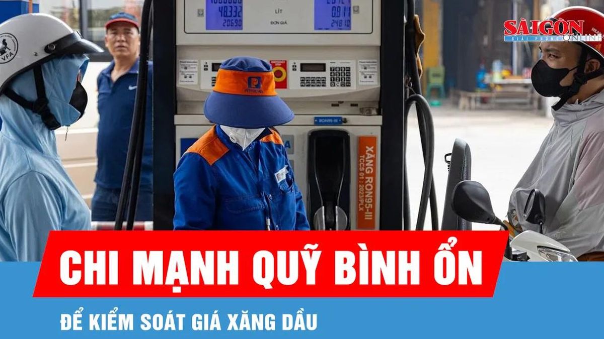 Chi mạnh Quỹ Bình ổn để kiểm soát giá xăng dầu - Báo Sài Gòn Giải Phóng