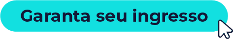 Botão: garanta seu ingresso