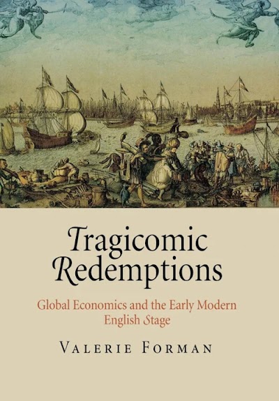 Tragicomic Redemptions- Global Economics and the Early Modern English Stage