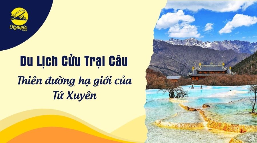 Tìm hiểu về thiên đường hạ giới Cửu Trại Câu