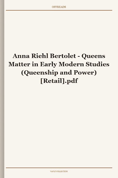 Queens Matter in Early Modern Studies (Queenship and Power)