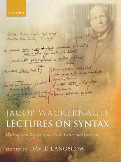LANGSLOW, D.-ED. 2009-Jackob Wackernagel-with special reference to Greek, Latin, and Germanic