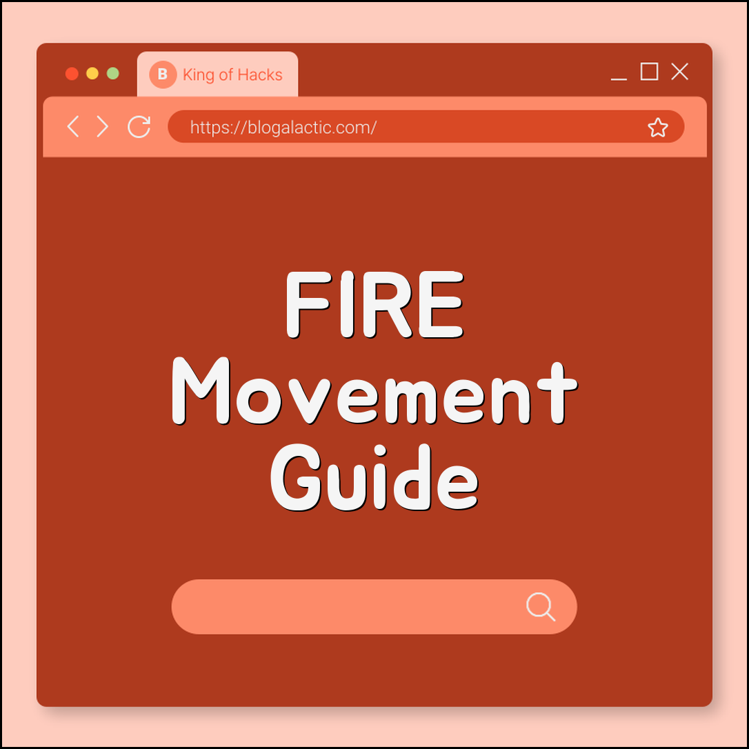 FIRE Movement Guide: How to Calculate Your Financial Independence Number (Safe Withdrawal Rate, LeanFIRE, FatFIRE)