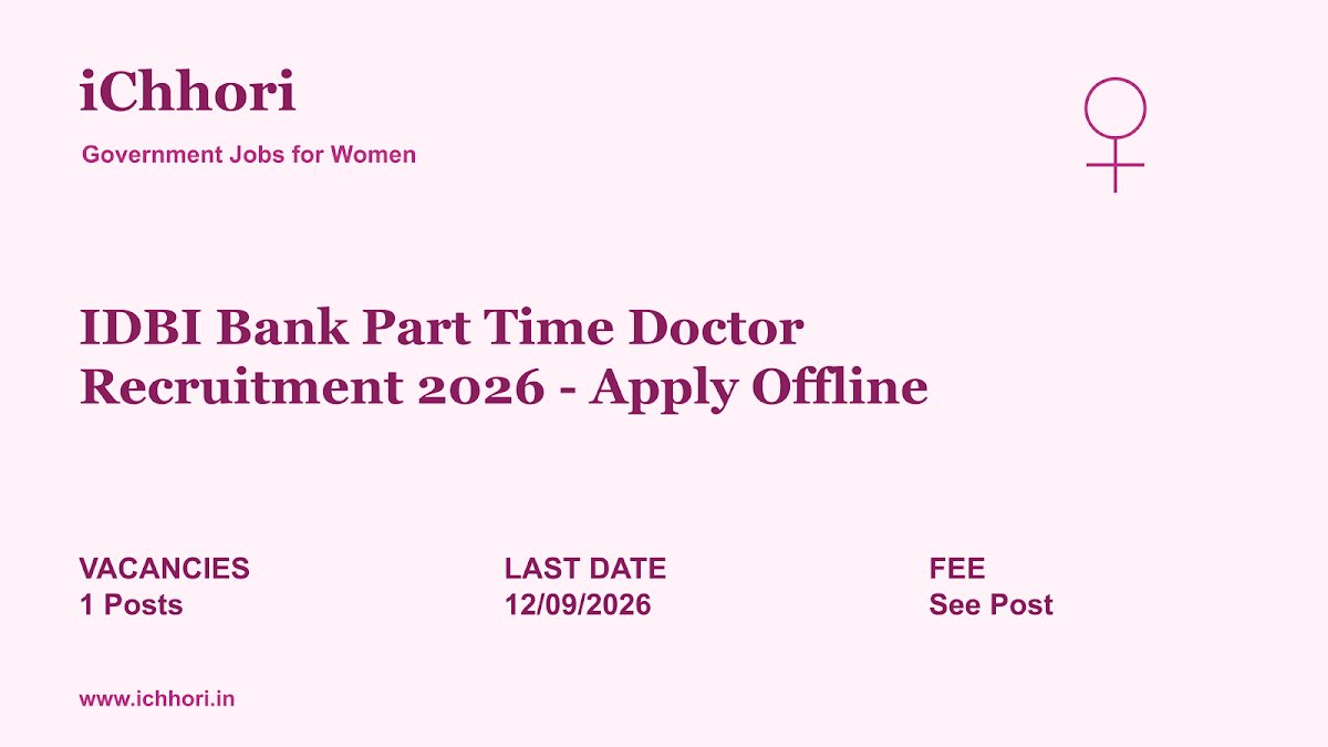 IDBI Bank Part Time Doctor Recruitment 2026 - Apply Offline - iChhori