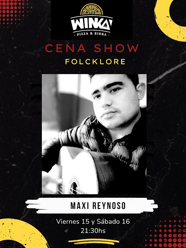WINKA Pizza & Birra. Cena Show Folklore Maxi Reynoso