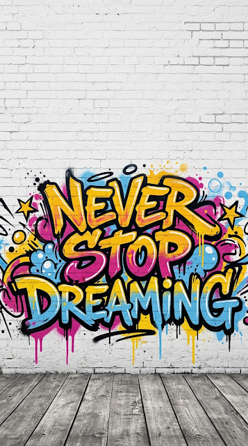 Street Art Graffiti Typography Never Stop Dreaming on White Brick Wallpaper - Free mobile Wallpaper