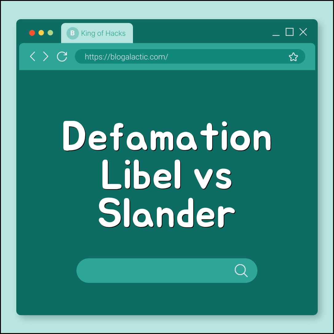 Defamation of Character: Libel vs Slander Explained (False Statement, Reputation Damage, Public Figure)