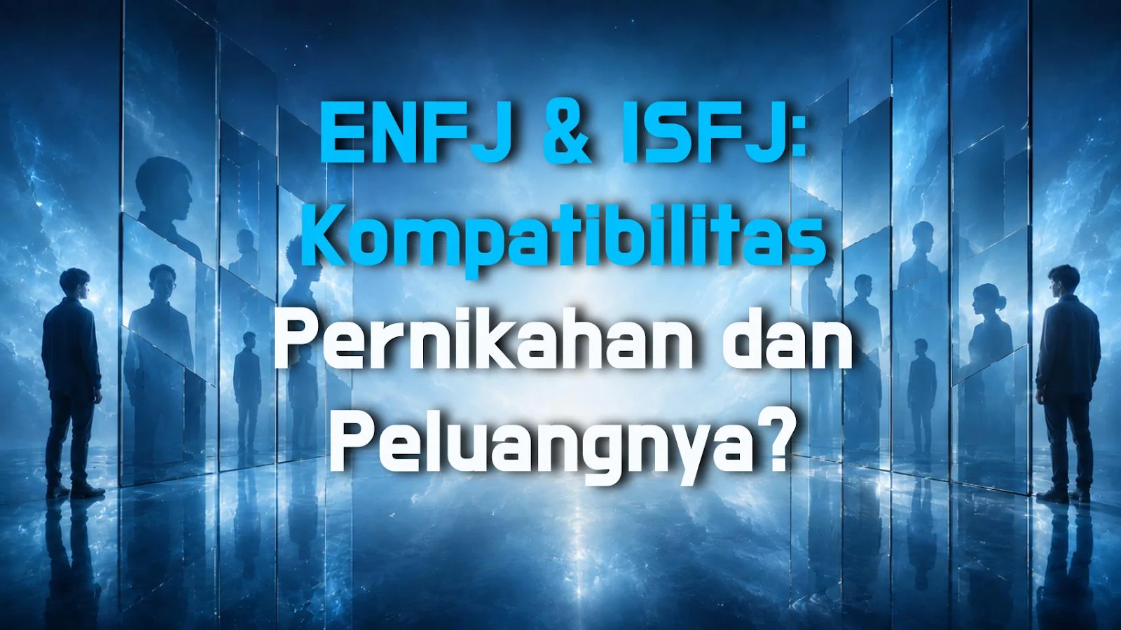ENFJ & ISFJ: Kompatibilitas Pernikahan dan Peluangnya?