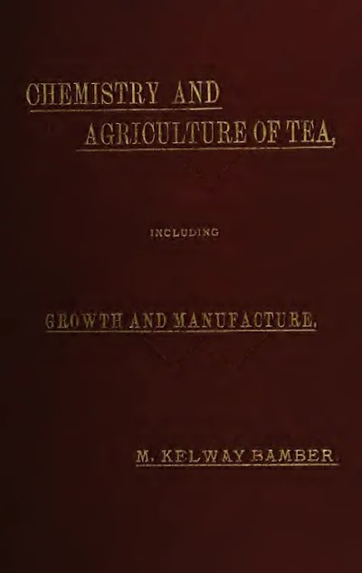 a text book on the chemistry and agriculture of tea 1893