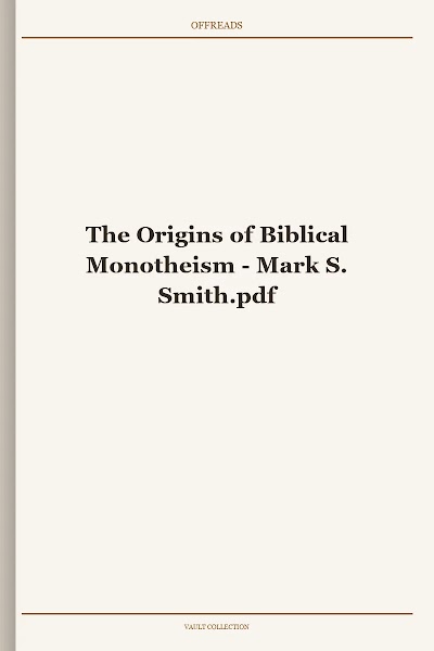 The Origins of Biblical Monotheism