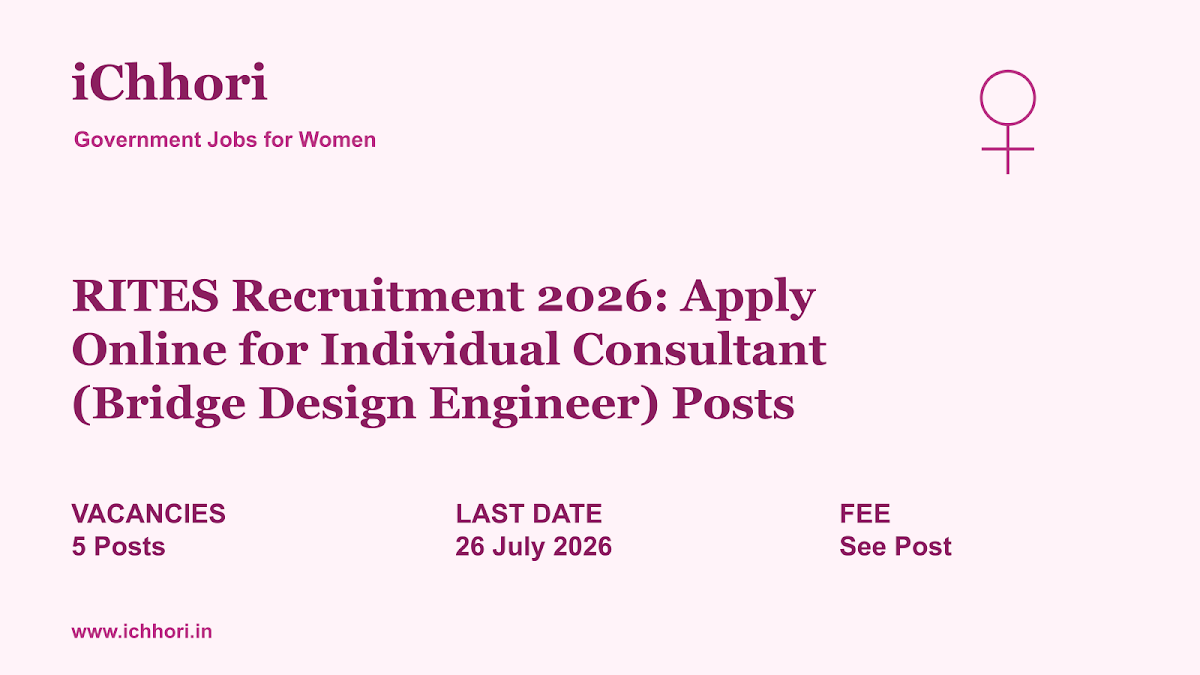 RITES Recruitment 2026: Apply Online for Individual Consultant (Bridge Design Engineer) Posts - iChhori