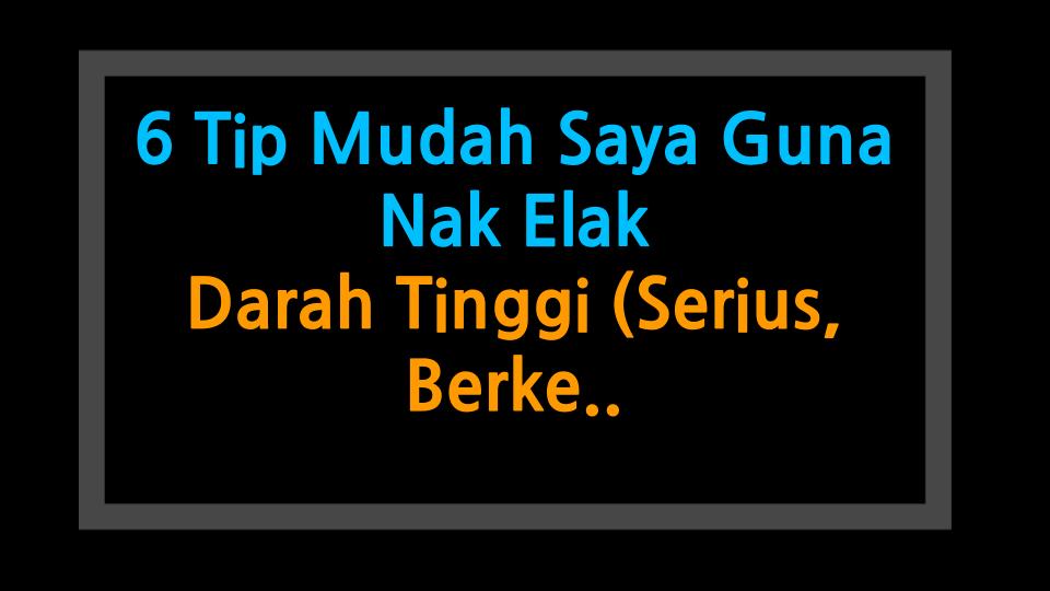 6 Tip Mudah Saya Guna Nak Elak Darah Tinggi (Serius, Berkesan!)