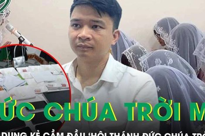 Chân dung người đàn ông đứng đầu 8 tụ điểm 'Hội thánh Đức Chúa Trời Mẹ' ở Quảng Trị - Báo Sức Khỏe &amp; Đời Sống