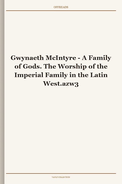 A Family of Gods. The Worship of the Imperial Family in the Latin West