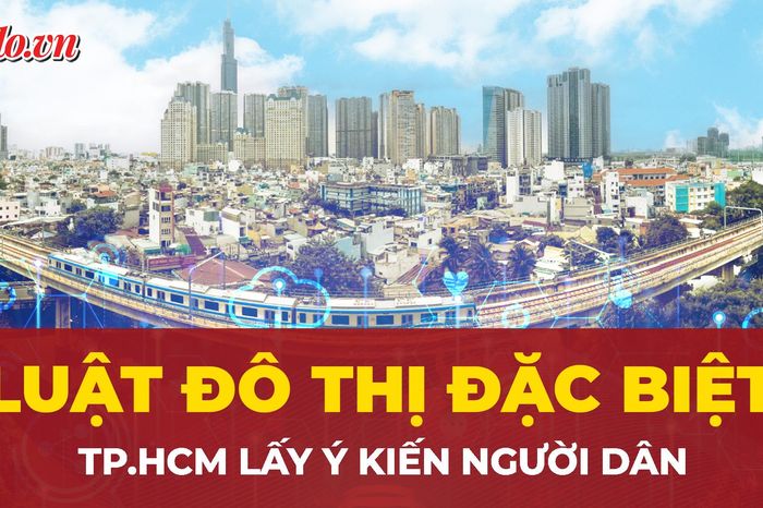 TP.HCM thăm dò ý kiến người dân về xây dựng Luật Đô thị đặc biệt - Báo Pháp Luật TP.HCM