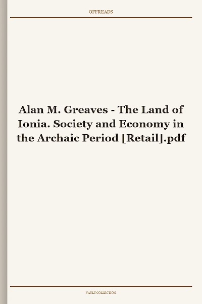 The Land of Ionia. Society and Economy in the Archaic Period