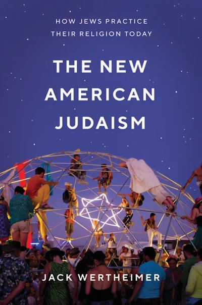 The New American Judaism- How Jews Practice Their Religion Today