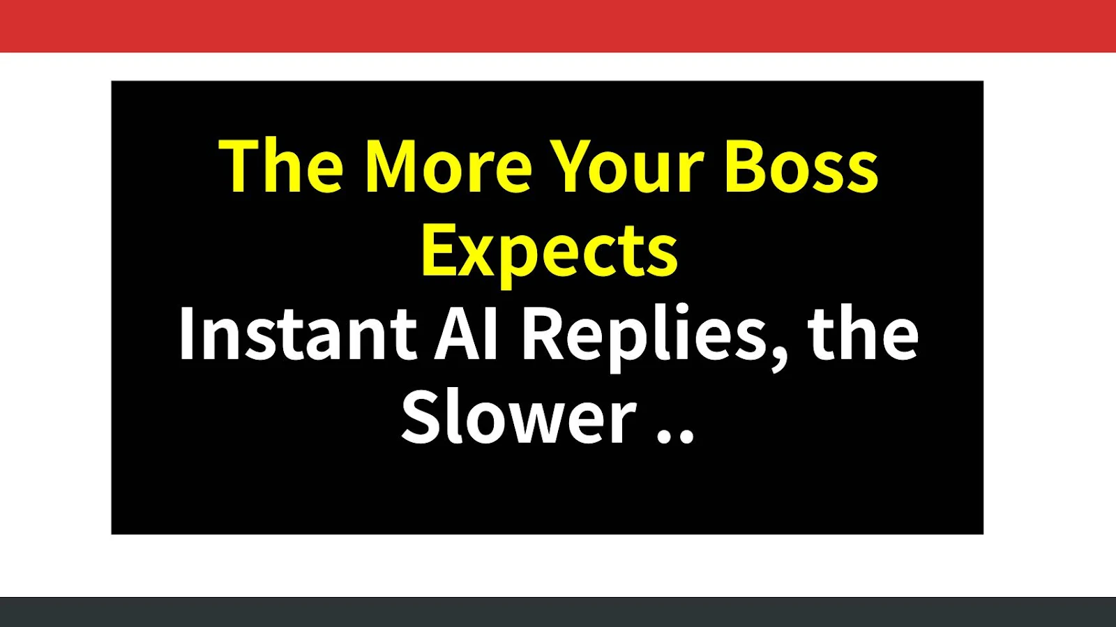 The More Your Boss Expects Instant AI Replies, the Slower Employees Get