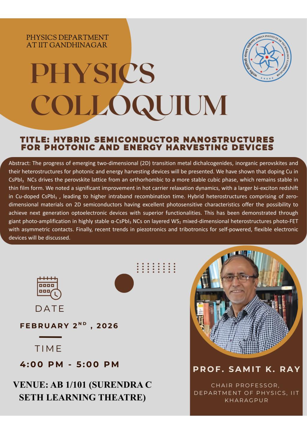 Physics Colloquium by Prof. Samit K. Ray : Hybrid Semiconductor Nanostructures for Photonic and Energy Harvesting Devices