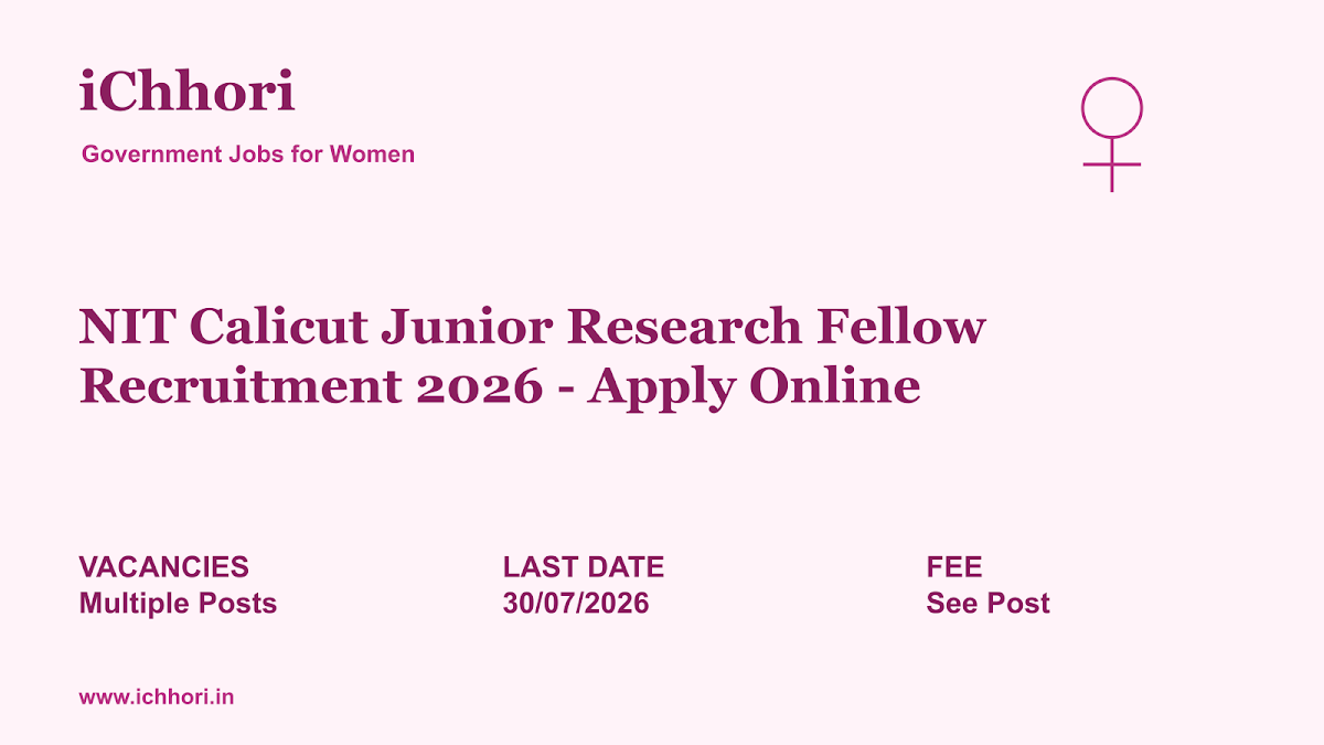 NIT Calicut Junior Research Fellow Recruitment 2026 - Apply Online - iChhori