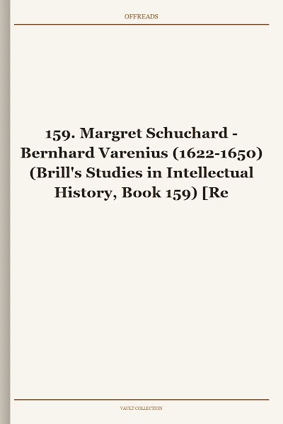Bernhard Varenius (1622-1650) (Brill's Studies in Intellectual History, Book 159)