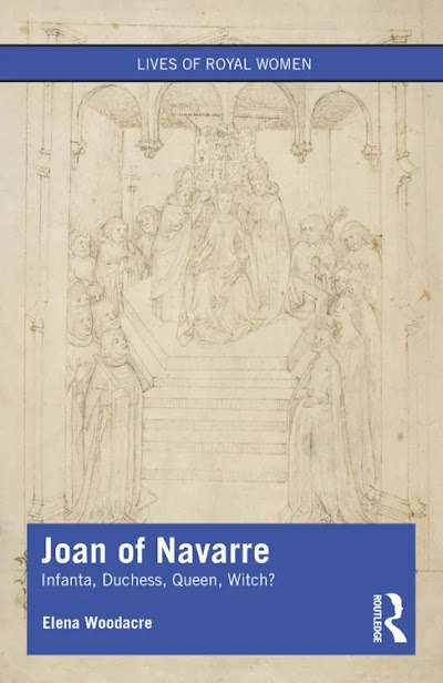 Joan of Navarre: Infanta, Duchess, Queen, Witch