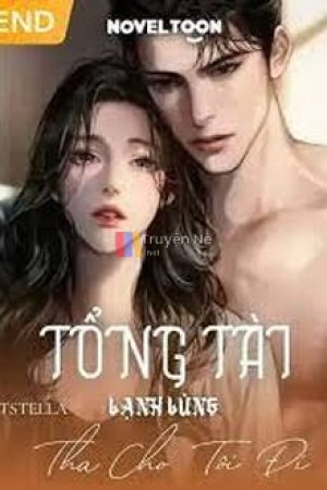 Tổng Tài Lạnh Lùng Tha Cho Tôi Đi