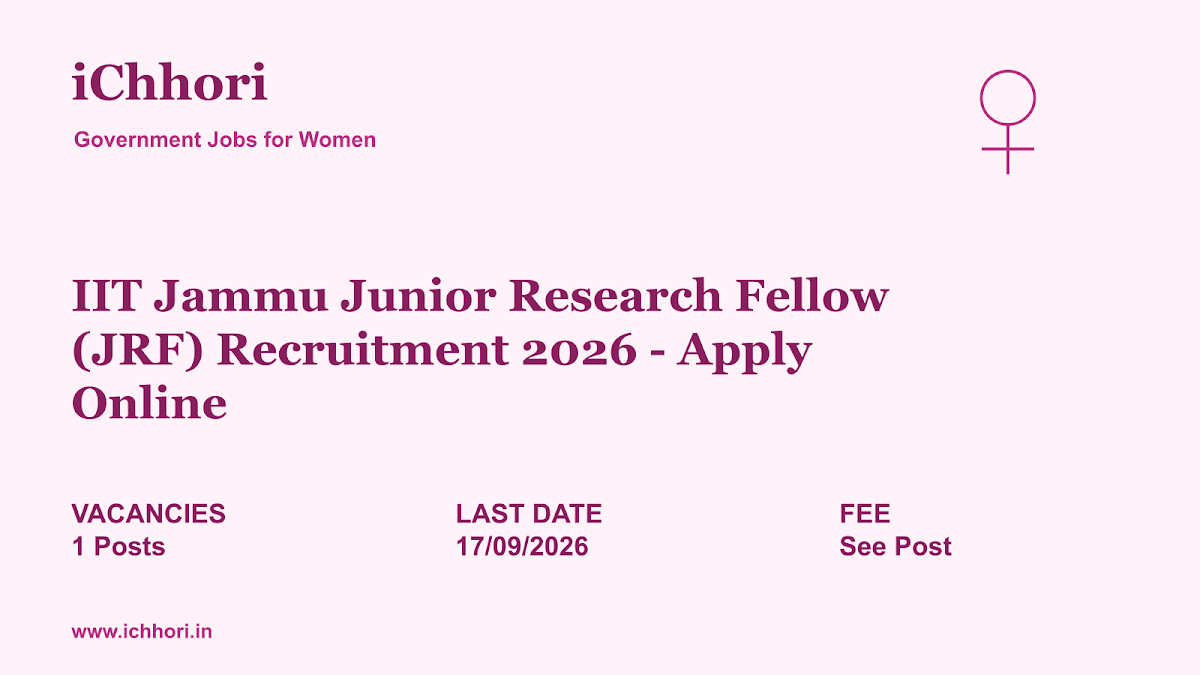 IIT Jammu Junior Research Fellow (JRF) Recruitment 2026 - Apply Online - iChhori