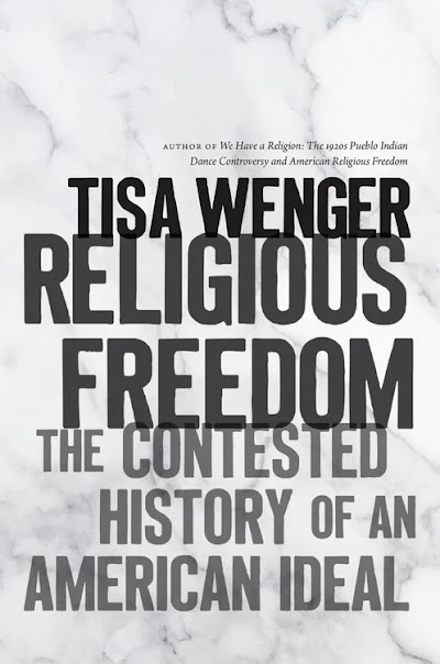 Religious Freedom- The Contested History of an American Ideal 82954
