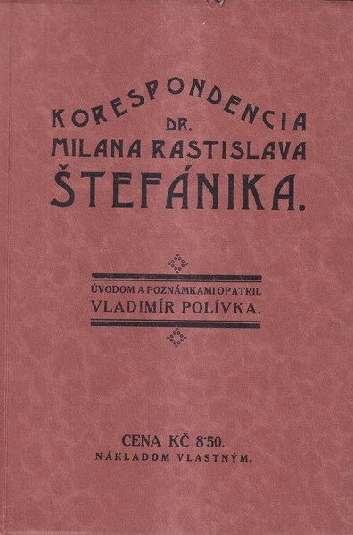 Korespondencia Dr. Milana Rastislava Štefánika